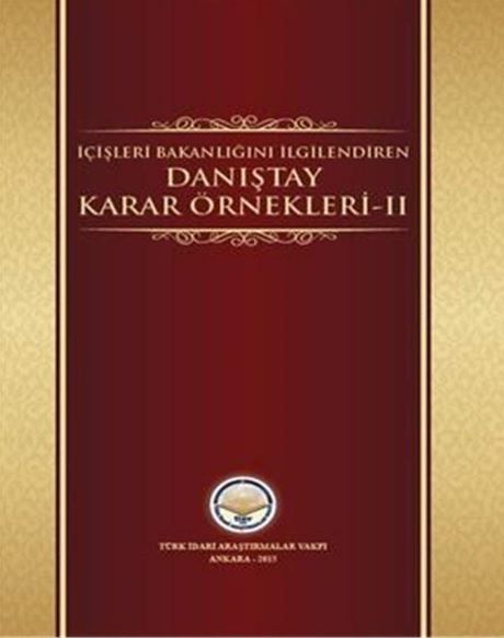 İçişleri Bakanlığını İlgilendiren Danıştay Karar Örnekleri 2 - Kolektif kitap kapağı