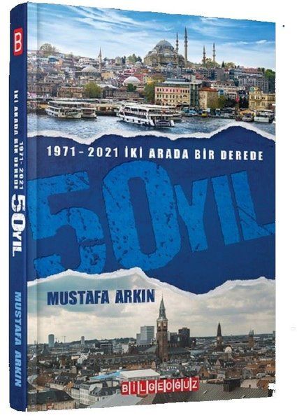 1971-2021 İki Arada Bir Derede 50 Yıl - Mustafa Arkın kitap kapağı