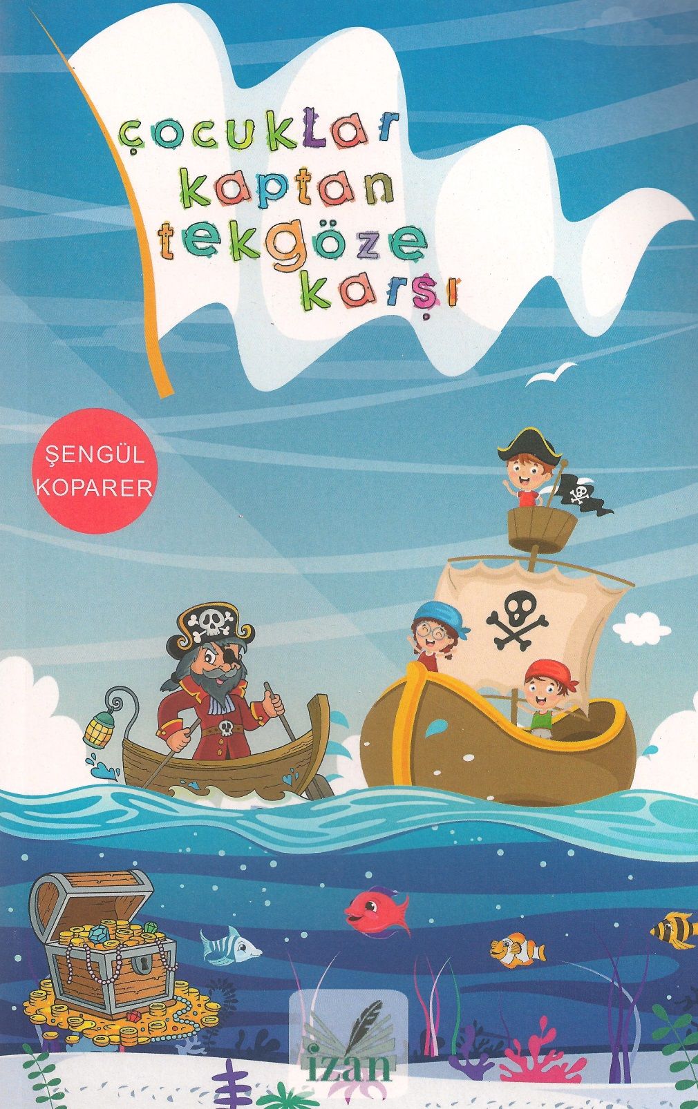Çocuklar Kaptan Tekgöze Karşı - Şengül Koparer kitap kapağı