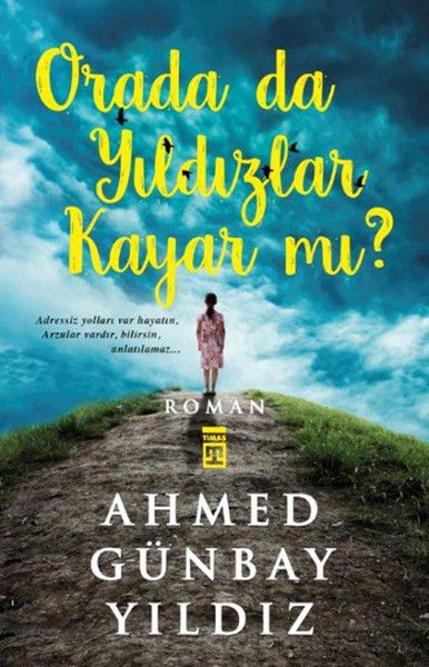 Orada da Yıldızlar Kayar mı? - Ahmed Günbay Yıldız kitap kapağı