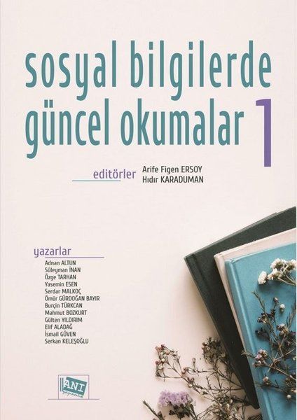 Sosyal Bilgilerde Güncel Okumalar 1 - Süleyman İnan, Adnan Altun, Serkan Keleşoğlu, İsmail Güven, Gülten Yıldırım, Burçin…