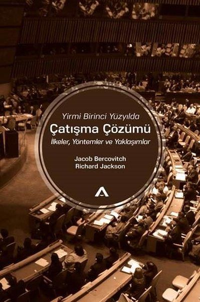 Yirmi Birinci Yüzyılda Çatışma Çözümü - Richard Jackson, Jacob Bercovitch kitap kapağı
