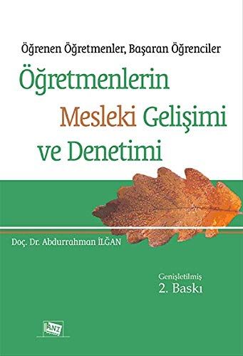 Öğretmenlerin Mesleki Gelişimi ve Denetimi - Abdurrahman İlğan kitap kapağı