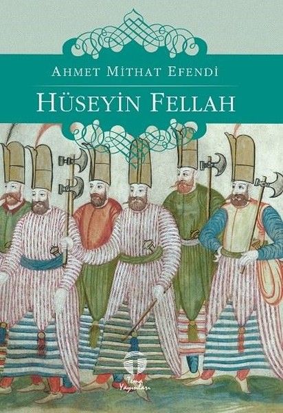 Hüseyin Fellah - Ahmet Mithat kitap kapağı