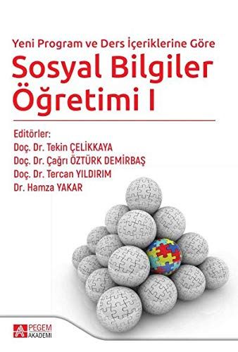 Yeni Program ve Ders İçeriklerine Göre Sosyal Bilgiler Öğretimi 1 - Eyüp Bozkurt, İrem Namlı Altıntaş, Aslı Avcı Akçalı…