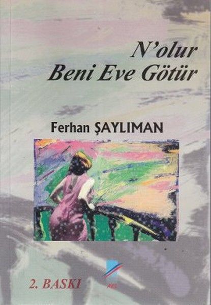 N’olur Beni Eve Götür - Ferhan Şaylıman kitap kapağı