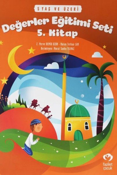 5 Yaş ve Üzeri Değerler Eğitimi Seti 5. Kitap - Nuran Ferhan Can, Z. Merve Demir Uzun kitap kapağı