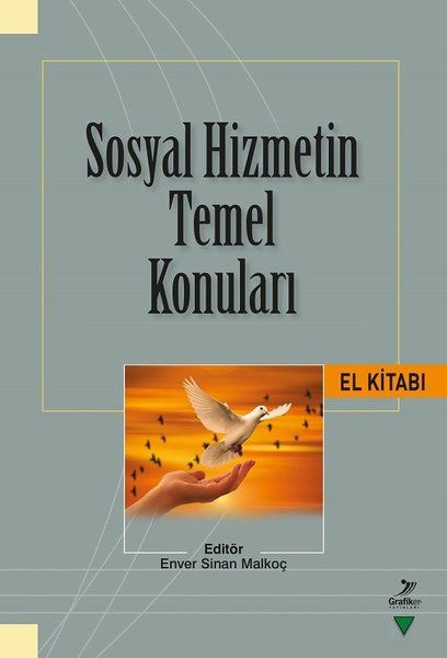 Sosyal Hizmetin Temel Konuları El Kitabı - Derviş Kahraman, Recep Çelik, Faruk Taşçı, Hür Mahmut Yücer, İsmail Barış…
