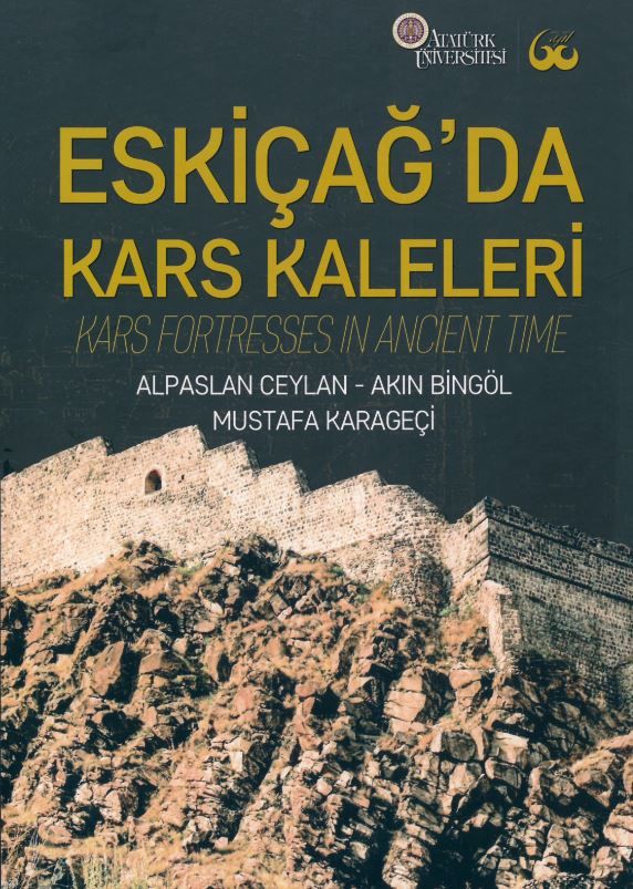 Eskiçağ’da Kars Kaleleri - Akın Bingöl, Alpaslan Ceylan, Mustafa Karageçi kitap kapağı