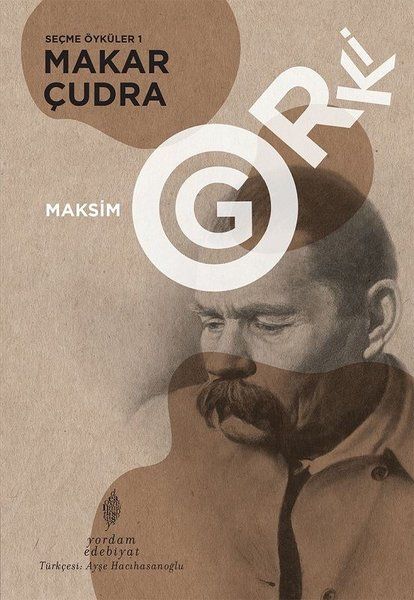 Makar Çudra - Seçme Öyküler 1 - Maksim Gorki kitap kapağı
