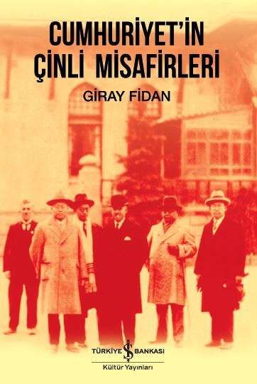 Cumhuriyet'in Çinli Misafirleri - Giray Fidan kitap kapağı