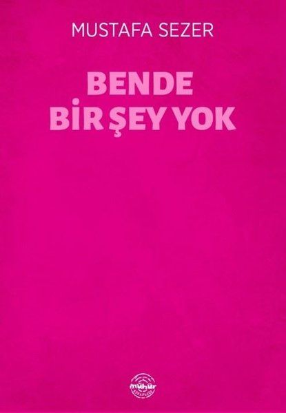 Bende Bir Şey Yok - Mustafa Sezer kitap kapağı