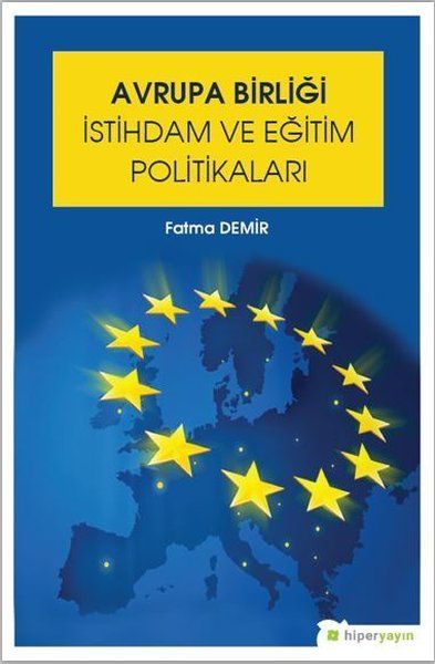 Avrupa Birliği İstihdam ve Eğitim Politikaları - Fatma Demir kitap kapağı