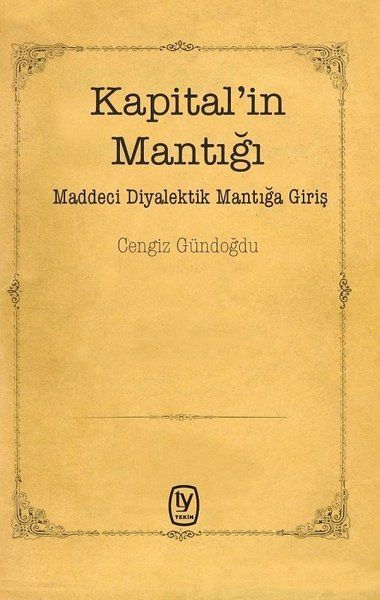Kapital’in Mantığı - Cengiz Gündoğdu kitap kapağı