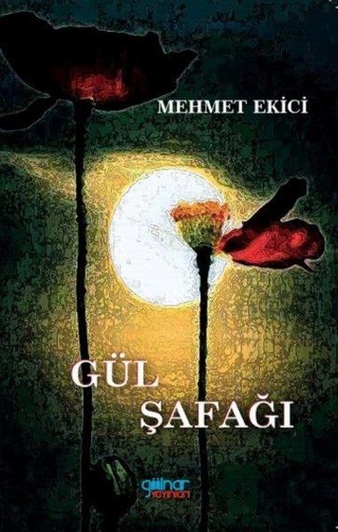 Gül Şafağı - Mehmet Ekici kitap kapağı