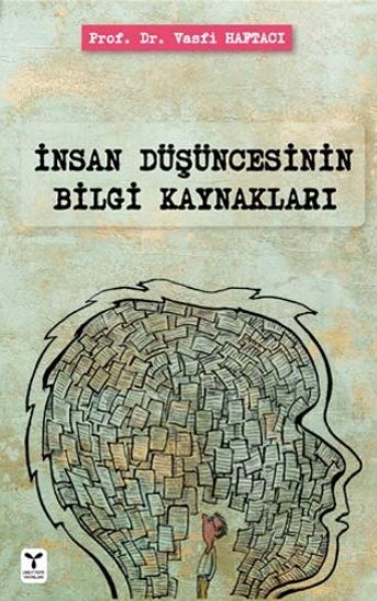 İnsan Düşüncesinin Bilgi Kaynakları - Vasfi Haftacı kitap kapağı