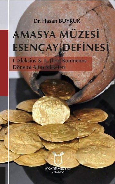 Amasya Müzesi Esençay Definesi - Hasan Buyruk kitap kapağı