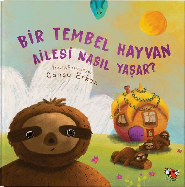 Bir Tembel Hayvan Ailesi Nasıl Yaşar? - Cansu Erkan kitap kapağı