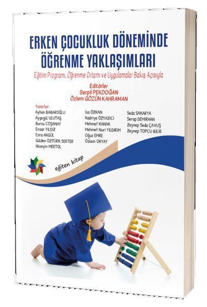 Erken Çocukluk Döneminde Öğrenme Yaklaşımları - Mehmet Kanak, Ayşegül Ulutaş, İsa Özkan, Ayhan Babaroğlu, Oğuz Emre, Burcu…