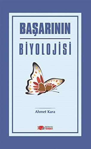 Başarının Biyolojisi - Ahmet Kara kitap kapağı