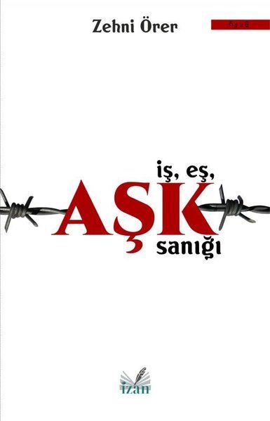 İş Eş Aşk Sanığı - Zehni Örer kitap kapağı