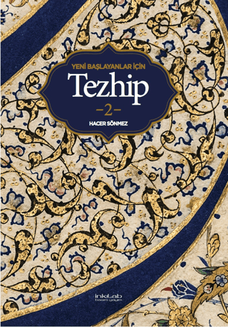 Yeni Başlayanlar İçin Tezhip 2 - Hacer Sönmez kitap kapağı