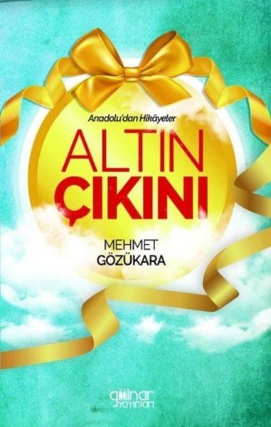 Altın Çıkını - Anadolu'dan Hikayeler - Mehmet Gözükara kitap kapağı