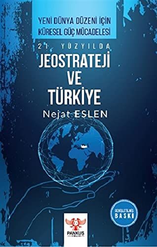 21. Yüzyılda Jeostrateji ve Türkiye - Nejat Eslen kitap kapağı