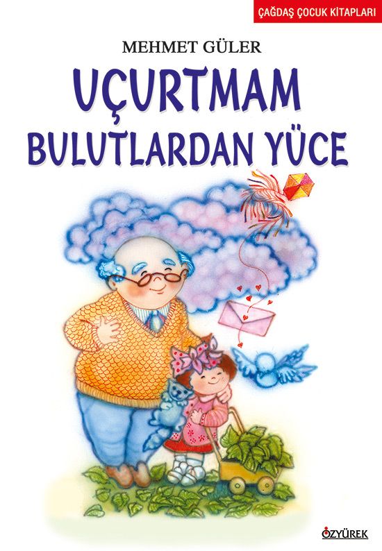 Uçurtmam Bulutlardan Yüce - Mehmet Güler kitap kapağı