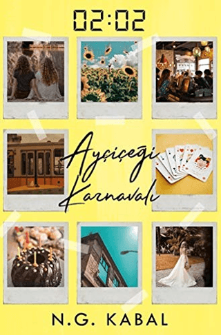 02:02 Ayçiçeği Karnavalı - N. G. Kabal kitap kapağı