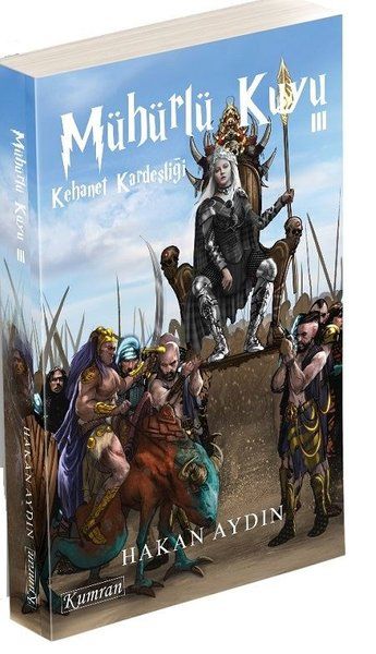 Mühürlü Kuyu 3 - Kehanet Kardeşliği - Hakan Aydın kitap kapağı
