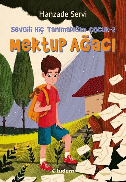 Sevgili Hiç Tanımadığım Çocuk 2 - Mektup Ağacı - Hanzade Servi kitap kapağı