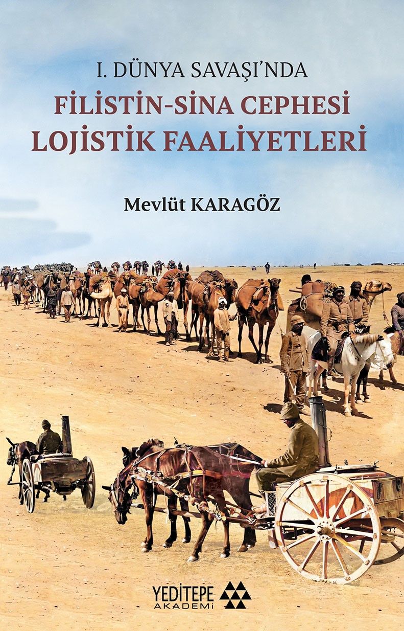 1.Dünya Savaşı’nda Filistin-Sina Cephesi Lojistik Faaliyetleri - Mevlüt Karagöz kitap kapağı