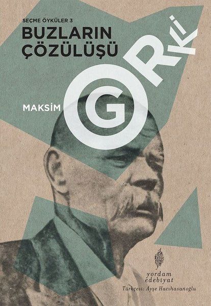 Buzların Çözülüşü - Seçme Öyküler 3 - Maksim Gorki kitap kapağı