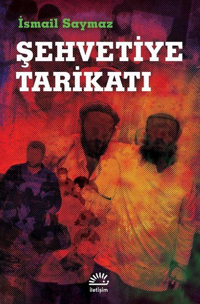 Şehvetiye Tarikatı - İsmail Saymaz kitap kapağı