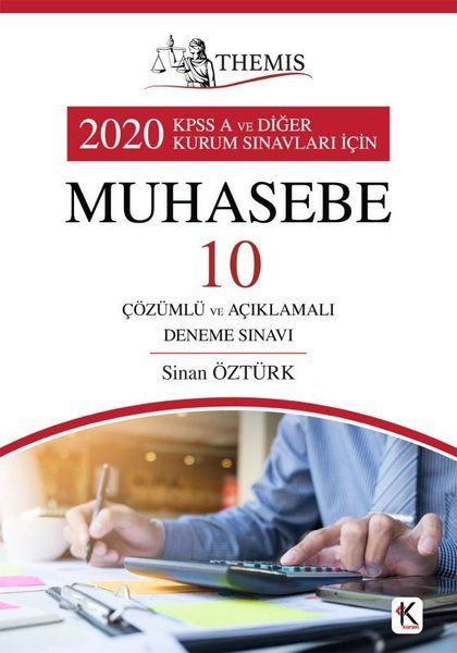 Themis 2020 KPSS A ve Diğer Kurum Sınavları İçin Muhasebe 10 Çözümlü ve Açıklamalı Deneme Sınavı - Sinan Öztürk kitap kapağı