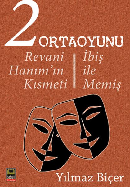 2 Ortaoyunu: Revani Hanım’ın Kısmeti - İbiş ile Memiş - Yılmaz Biçer kitap kapağı