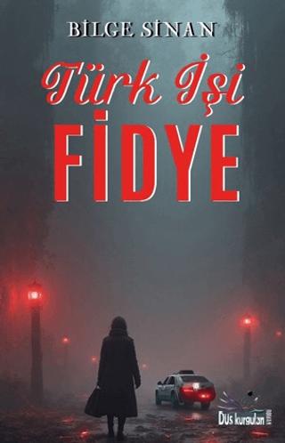 Türk İşi Fidye - Bilge Sinan kitap kapağı