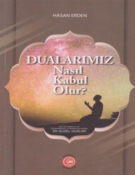 Dualarımız Nasıl Kabul Olur? - Hasan Erden kitap kapağı