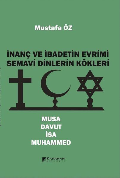 İnanç ve İbadetin Evrimi Semavi Dinlerin Kökleri - Mustafa Öz kitap kapağı