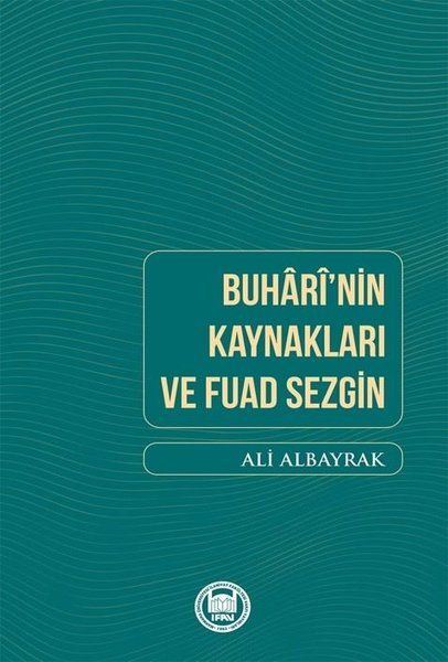 Buhari'nin Kaynakları ve Fuad Sezgin - Ali Albayrak kitap kapağı