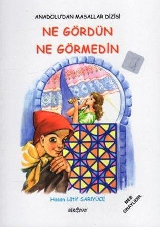 Anadolu’dan Masallar Dizisi - Ne Gördün Ne Görmedin - Hasan Latif Sarıyüce kitap kapağı