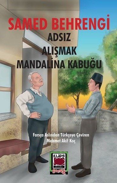 Adsız Alışmak Mandalina Kabuğu - Samed Behrengi kitap kapağı