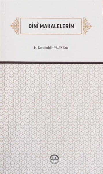 Dini Makalelerim - M. Şerefeddin Yaltkaya kitap kapağı