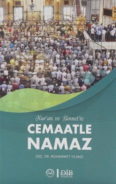 Kuran ve Sünnet'te Cemaatle Namaz - Muhammet Yılmaz kitap kapağı