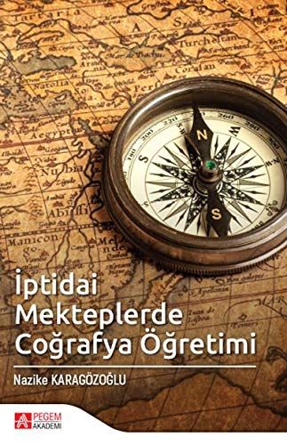 İptidai Mekteplerde Coğrafya Öğretimi - Nazike Karagözoğlu kitap kapağı