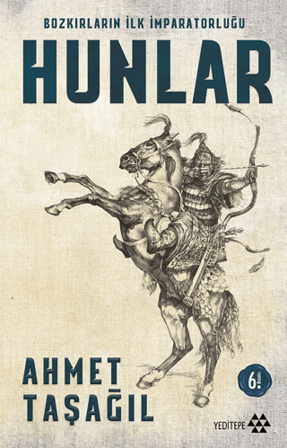 Bozkırların İlk İmparatorluğu Hunlar - Ahmet Taşağıl kitap kapağı