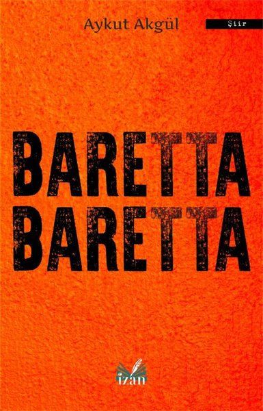 Baretta Baretta - Aykut Akgül kitap kapağı