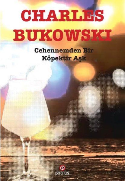 Cehennemden Bir Köpektir Aşk - Charles Bukowski kitap kapağı