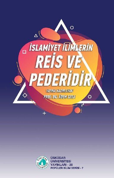 İslamiyet İlimlerin Reis ve Pederidir - Adem Tatlı kitap kapağı